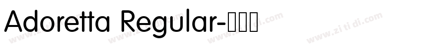 Adoretta Regular字体转换 Adoretta Regular字体转换